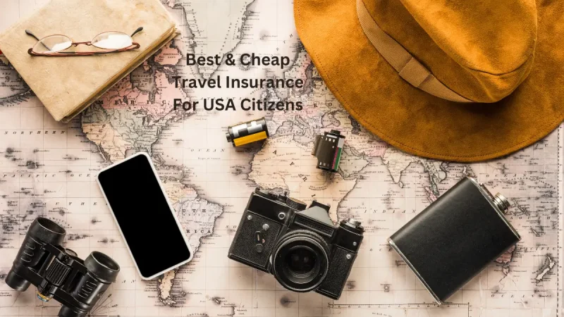 Best & Cheap Travel Insurance For USA Citizens